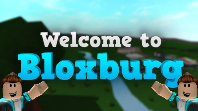 Welcome to Bloxburg Roblox
